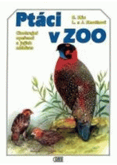 kniha Ptáci v zoo cizokrajní opeřenci a jejich mláďata, Granit 1996