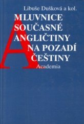 kniha Mluvnice současné angličtiny na pozadí češtiny, Academia 1994