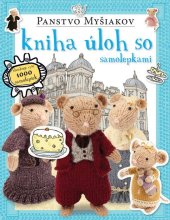 kniha Panstvo Myšiakov kniha úloh so samolepkami obsahuje vyše 1000 samolepiek, Svojtka 2014