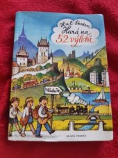 kniha Hurá na 52 výletů Pionýrské putování po krajích Čech a Moravy, Mladá fronta 1976