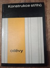 kniha Konstrukce střihů - oděvy učeb. text pro 3. a 4. roč. stř. prům. školy oděvní, SPN 1968