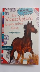 kniha Peppers und Flo Ein Wunschpferd kommt selten allein, Aréna 2011