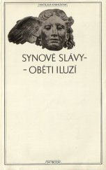 kniha Synové slávy - oběti iluzí Z pozdních římských panegyriků, Svoboda 1977