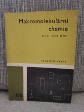 kniha Makromolekulární chemie učebnice pro 3. roč. stř. prům. škol chem. oboru výroba a zprac. makromolekulárních látek, SNTL 1972