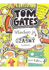 kniha Tom Gates 3. - Všechno je úžasný (celkem), Slovart 2019