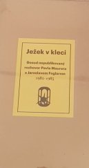 kniha Ježek v kleci Dosud nepublikovaný rozhovor Pavla Maurera s Jaroslavem Foglarem, MauMau 2013