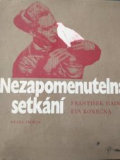 kniha Nezapomenutelná setkání, Mladá fronta 1980