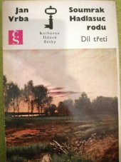 kniha Soumrak Hadlasuc rodu [Díl] III chodská románová trilogie., Česká grafická Unie 1939