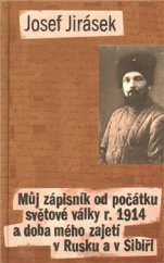 kniha Můj zápisník od počátku světové války r. 1914 a doba mého zajetí v Rusku a v Sibiři, Pavel Mervart 2009