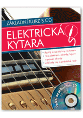 kniha Elektrická kytara základní kurz s CD, Svojtka & Co. 2012