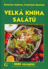 kniha Velká kniha salátů 1000 receptů, GEN 2005