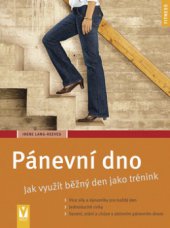 kniha Pánevní dno jak využít běžný den jako trénink, Vašut 2008