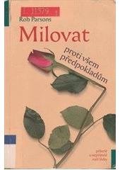 kniha Milovat proti všem předpokladům, Návrat domů 2004