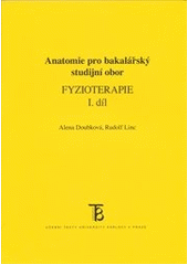 kniha Anatomie pro bakalářský studijní obor Fyzioterapie, Karolinum  2011