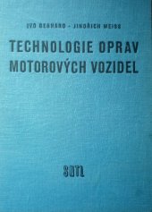 kniha Technologie oprav motorových vozidel Určeno pracovníkům v opravnách, mistrům a opravářům, SNTL 1957