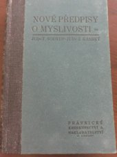 kniha Nové předpisy o myslivosti, Právnické knihkupectví a nakladatelství V. Linhart 1941