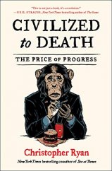 kniha Civilized to Death The price of progress, HarperCollins 2019