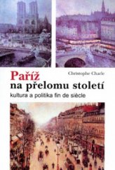 kniha Paříž na přelomu století kultura a politika fin de siècle, Barrister & Principal 2004