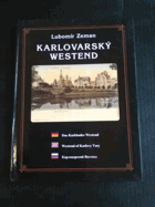 kniha Karlovarský Westend vilová architektura v Karlových Varech = Das Karlsbader Westend = The Westend of Karlsbad = Karlovarskij Vestend, Karlovarské muzeum 1998