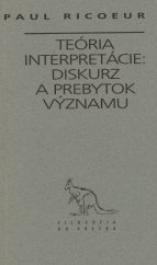 kniha Teória interpretácie diskurz a prebytok významu, Archa 1997