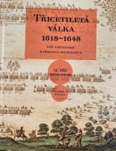 kniha Třicetiletá válka 1618-1648 II. díl Pod taktovkou kardinála Richelieua, 1630-1648, Veduta - Bohumír Němec 2018