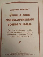 kniha Vývoj a boje československého vojska v Italii čtrnáctá přednáška v cyklu o našem národním osvobození pořádaném jednotami ČSOL. v Praze I.-II.-V. až VII., Památník odboje 1924