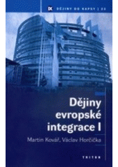 kniha Dějiny evropské integrace 1., Triton 2005