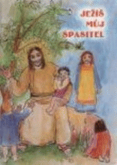 kniha Ježíš - můj spasitel, Matice Cyrillo-Methodějská 2007