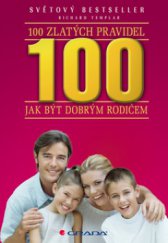 kniha 100 zlatých pravidel jak být dobrým rodičem, Grada 2008