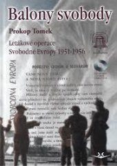 kniha Balony svobody Letákové operace Svobodné Evropy 1951-1956, Svět křídel 2014