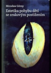 kniha Estetika pohybu dětí se zrakovým postižením, Univerzita Palackého v Olomouci 2013