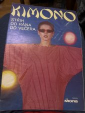 kniha Kimono Střih od rána do večera, Mona 1984