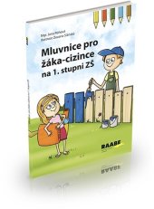 kniha Mluvnice pro žáka-cizince na 1. stupni ZŠ, Raabe 2022