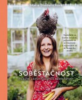 kniha Soběstačnost Vlastní záhony, slepice i zavařeniny, Grada Publishing 2024