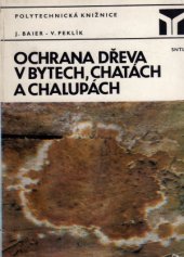 kniha Ochrana dřeva v bytech, chatách a chalupách, SNTL 1983