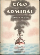 kniha Cígo admirál, Mladá fronta 1957