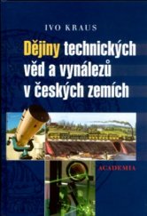 kniha Dějiny technických věd a vynálezů v českých zemích, Academia 2004