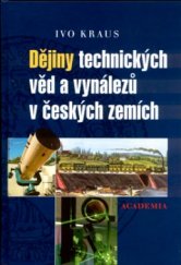 kniha Dějiny technických věd a vynálezů v českých zemích, Academia 2004