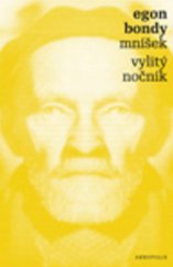 kniha Mníšek Vylitý nočník, Akropolis 2008