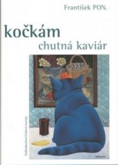 kniha Kočkám chutná kaviár, Nakladatelství Lidové noviny 2002