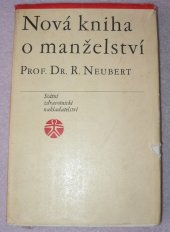 kniha Nová kniha o manželství Manželství jako úkol přítomnosti a budoucnosti, SZdN 1966