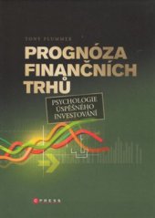kniha Prognóza finančních trhů psychologie úspěšného investování, CPress 2008