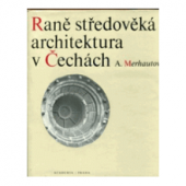 kniha Raně středověká architektura v Čechách, Academia 1971