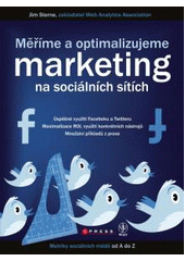 kniha Měříme a optimalizujeme marketing na sociálních sítích [metriky sociálních médií od A do Z], CPress 2011