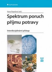 kniha Spektrum poruch příjmu potravy interdisciplinární přístup, Grada 2010