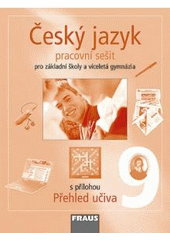 kniha Český jazyk pracovní sešit - pro 9. ročník základní školy a odpovídající ročník víceletého gymnázia, Fraus 2006