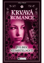 kniha Krvavá romance. 1. - Polibek nesmrtelnosti, Fragment 2012