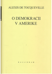 kniha O demokracii v Amerike, Kalligram 2006