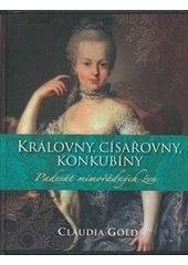 kniha Královny, císařovny, konkubíny padesát mimořádných žen, Brána 2008