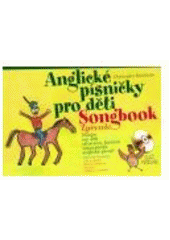 kniha Anglické písničky pro děti [songbook zpěvník], CPress 2008